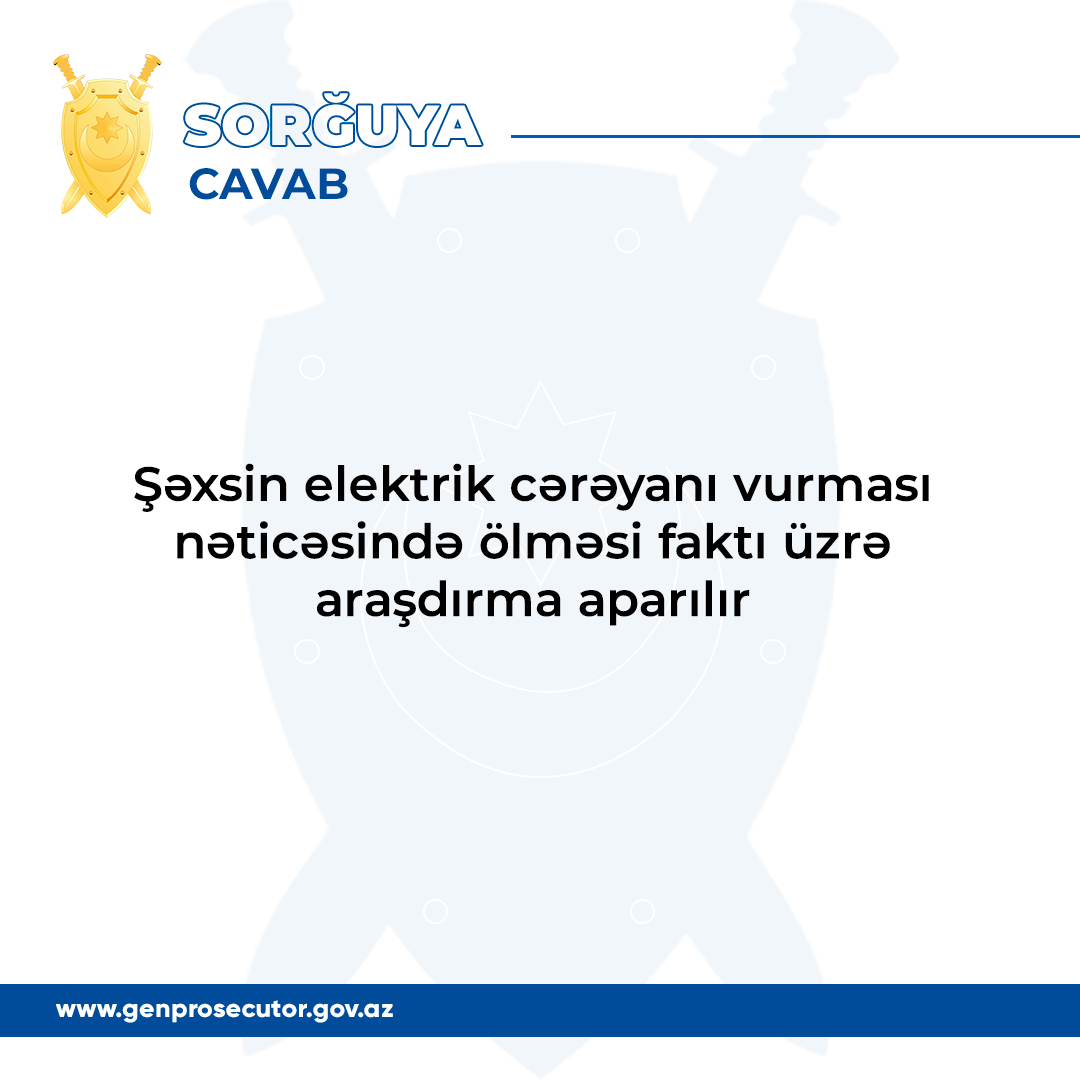 Şəxsin elektrik cərəyanı vurması nəticəsində ölməsi faktı üzrə araşdırma aparılır